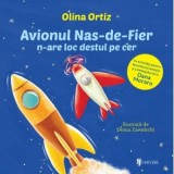 Avionul Nas-de-Fier n-are loc destul pe cer. Cu activitati pentru dezvoltarea atentiei si a limbajului - Olina Ortiz