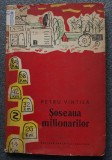 Petru Vintilă - Șoseaua milionarilor - reportaj