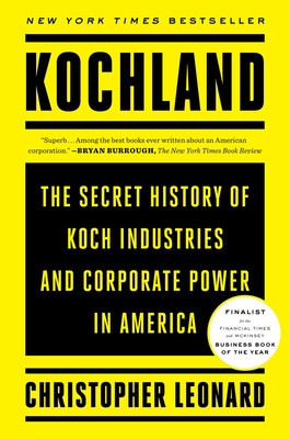 Kochland: The Secret History of Koch Industries and Corporate Power in America foto