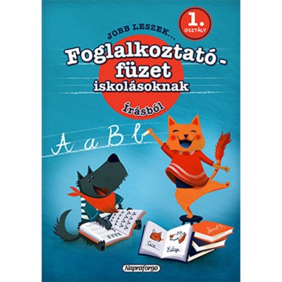 Jobb leszek &amp;iacute;r&amp;aacute;sb&amp;oacute;l, első oszt&amp;aacute;lyosoknak - Foglalkoztat&amp;oacute;f&amp;uuml;zet iskol&amp;aacute;soknak - Galambos Vera foto