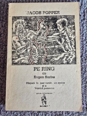 JACOB POPPER - PE RING CU EUGEN BARBU, 1990, 152 pagini, stare buna foto