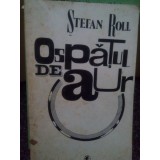 Stefan Roll - Ospatul de aur (Editia: 1986)