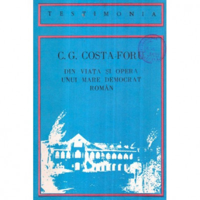 C. G. Costa Foru - Din viata si opera unui mare democrat roman - 122767 foto