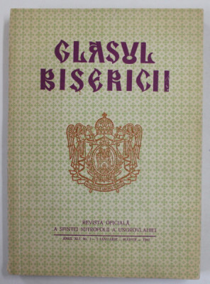 GLASUL BISERICII , REVISTA OFICIALA A SFINTEI MITROPOLII A UNGROVLAHIEI , ANUL XLI , NR. 1 , IANUARIE - MARTIE , 1982 foto