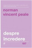 Despre &icirc;ncredere - Norman Vincent Peale