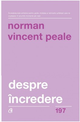 Despre &amp;icirc;ncredere - Norman Vincent Peale foto