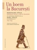 Cumpara ieftin Un boem la Bucuresti. Reportaje dintr‑o lume in tranzitie. Cu scrisori inedite de la Dora Stolz si surorile ei. 1840-1845/Bernhard Stolz