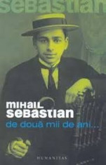 DE DOUA MII DE ANI - MIHAIL SEBASTIAN foto