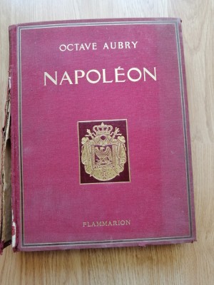 Octave Aubry - Napoleon - Published by Flammarion, Paris, 1936 foto