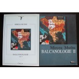 Mircea Muthu - Balcanologie (2 vol.: vol. 1 + 2)