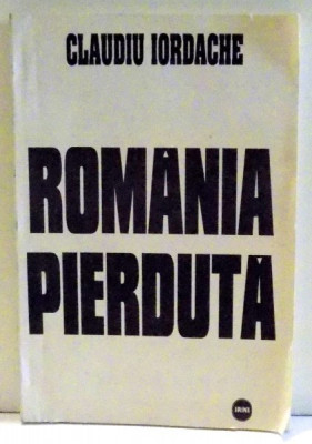 ROMANIA PIERDUTA de CLAUDIU IORDACHE , 1995 foto