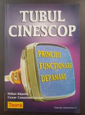 TUBUL CINESCOP. Principii Functionare Depanare - Basoiu foto