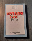 Atasatii militari transmit .. 1938 - 1944 Al. Dutu Lenuta Nicolescu Al. Osca