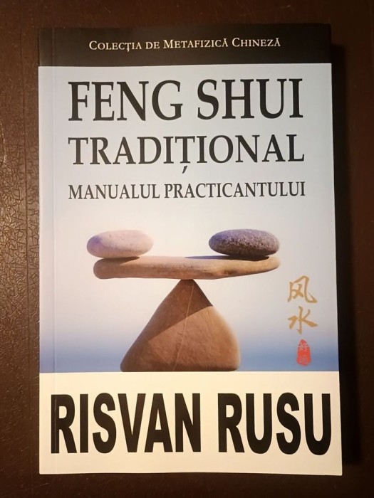 Risvan Vlad Rusu - Feng shui tradițional: manualul practicantului