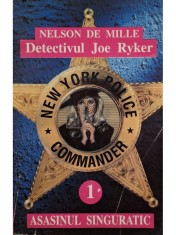 Nelson De Mille - Detectivul Joe Ryker, vol. 1 - Asasinul singuratic (Editia: 1974) foto