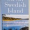 ON MY SWEDISH ISLAND , DISCOVERING THE SECRETS OF SCANDINAVIAN WELL - BEING by JULIE CATTERSON LINDAHL , 2005