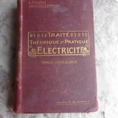 TRAITE THÉORIQUE ET PRATIQUE D'ÉLECTRICITÉ - H. PECHEUX (CARTE IN LIMBA FRANCEZA)