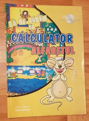 Sa ne jucam pe calculator: Alfabetul (doar revista, fara CD) foto