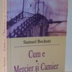 CUM E MERCIER SI CAMIER de SAMUEL BECKETT , 2005