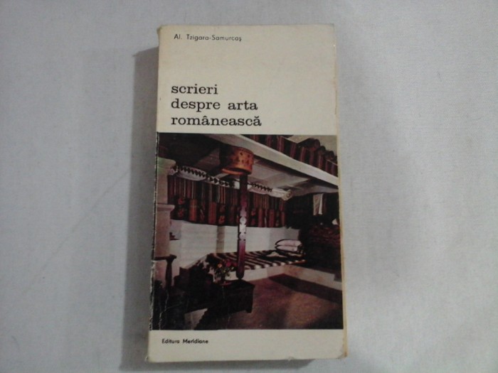 SCRIERI DESPRE ARTA ROMANEASCA - AL. TZIGARA-SAMURCAS