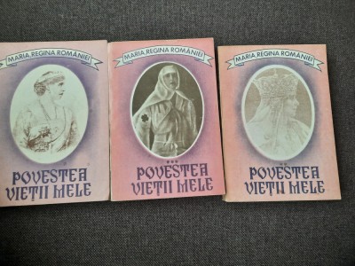 MARIA, REGINA ROMANIEI - POVESTEA VIETII MELE 3 volume RF18/4 foto