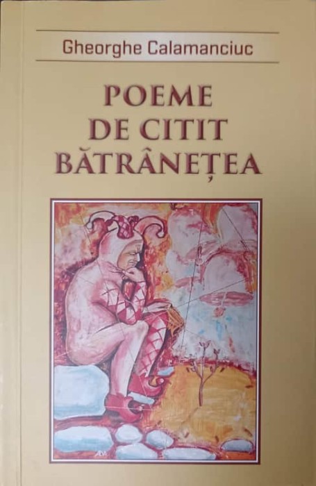 POEME DE CITIT BATRANETEA-GHEORGHE CALAMANCIUC-238838