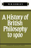 A History of British philosophy to 1900 / W.R. Sorley