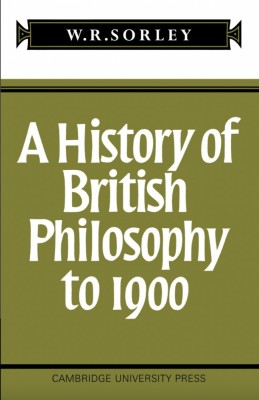 A History of British philosophy to 1900 / W.R. Sorley foto