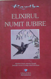 ELIXIRUL NUMIT IUBIRE - RAMTHA* 2010