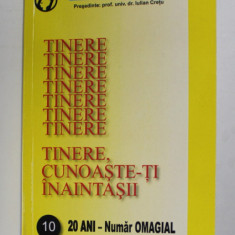 TINERE CUNOASTE - TI INAINTASII , COLECTIA GENIUS NR. 10 , 2012 , DEDICATIE*