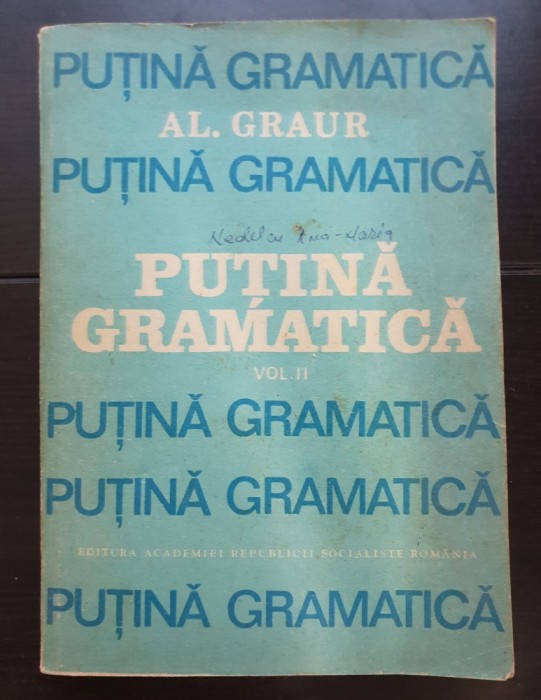 Puțină gramatică, Vol. II - Al. Graur (articole)