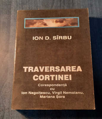Traversarea cortinei corespondenta cu Ion Negoitescu Nemoianu Sora Ion D. Sirbu foto