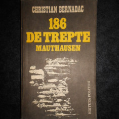 Christian Bernadac - 186 de trepte Mauthausen