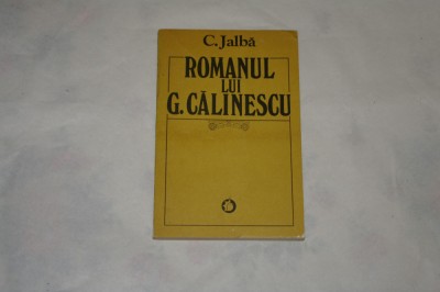 Romanul lui G. Calinescu - C. Jalba foto