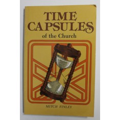 TIME CAPSULES OF THE CHURCH by MITCH FINLEY , 1990