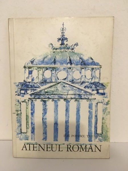 Ilie Popescu Teiusan - Ateneul Roman