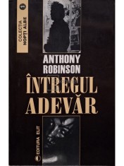 Anthony Robinson - Intregul adevar foto