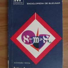 Al. Froda - Introducere în algebra modernă ( Vol. 1 - Teoria multimilor )