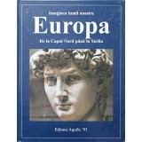 IMAGINEA LUMII NOASTRE. EUROPA DE LA CAPUL NORD PANA IN SICILIA-COLECTIV-244730