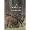 A vaddiszn&oacute; vad&aacute;szata - Norbert Happ