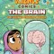 Science Comics: The Brain: The Ultimate Thinking Machine