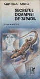 Secretul Doamnei de Zapada - Mircea Micu, 1984, Cartea Romaneasca, Roman, Beletristica, Paperback