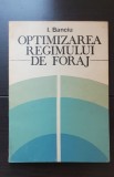 Optimizarea regimului de foraj - I. Banciu