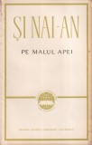 Si Nai-an - Pe malul apei, roman beletristica, traditii chinezesti, colectie 1963, limba romana