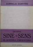 Despre sine si sens in rostirea eminesciana &ndash; Corneliu Dumitriu