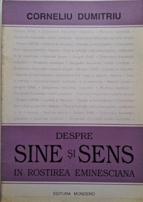 Despre sine si sens in rostirea eminesciana &amp;ndash; Corneliu Dumitriu foto