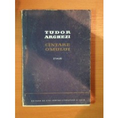 CINTAREA OMULUI , STIHURI de TUDOR ARGHEZI , 1955