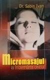 MICROMASAJUL LA INDEMANA ORICUI SABIN IVAN