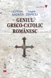 Geniul greco-catolic rom&acirc;nesc