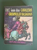 Cavalerii Ordinului Basarab - Ioan Dan, 1977 / R5P4S